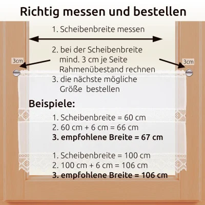Diagramm zum Messen und Bestellen von Vorhängen mit exquisiten Vogtländischen Spitzen-Motiven. Schritte mit Pfeilen: Scheibenbreite messen, mindestens 3 cm pro Seite hinzufügen, nächstgrößere Größe bestellen. Beispiele zeigen Berechnungen für 60 cm und 100 cm Breite.