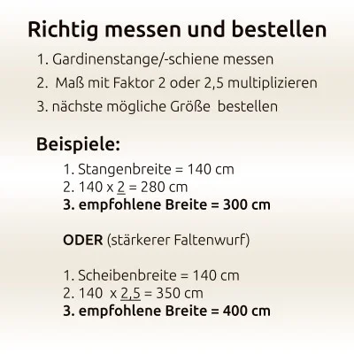 Deutschsprachiger Text zur Gardinenmessung und Bestellanleitung. Schritte: Stange messen, mit 2 oder 2,5 multiplizieren, nächste Größe wählen. Beispiele sind Breiten von 140 cm, Spitzenstore empfiehlt Breiten von 300 cm oder 400 cm für verschiedene Modelle.
