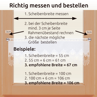 Diagramm zum Messen und Bestellen von Vorhängen mit exquisiten Vogtländischen Spitzen-Motiven. Schritte mit Pfeilen: Scheibenbreite messen, mindestens 3 cm pro Seite hinzufügen, nächstgrößere Größe bestellen. Beispiele zeigen Berechnungen für 60 cm und 100 cm Breite.
